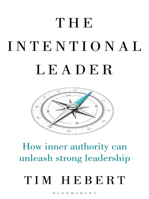 Title details for The Intentional Leader by Tim Hebert - Available